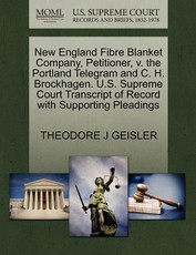 New England Fibre Blanket Company, Petitioner, V. the Portland Telegram and C. H. Brockhagen. U.S. Supreme Court Transcript of Record with Supporting Pleadings