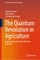 The Quantum Revolution in Agriculture