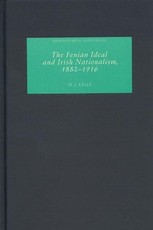 The Fenian Ideal and Irish Nationalism, 1882-1916