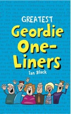Greatest Geordie One-Liners