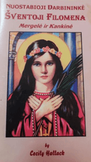 Nuostabioji darbininkė Šventoji Filomena. Mergelė ir kankinė