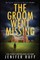 The Groom Went Missing