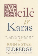 Meilė ir karas. Kaip sukurti santuoką, apie kurią svajojai