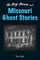 The Big Book of Missouri Ghost Stories