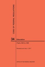 Code of Federal Regulations Title 34, Education, Parts 300-399, 2017