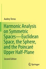 Harmonic Analysis on Symmetric Spaces--Euclidean Space, the Sphere, and the PoincarÃ© Upper Half-Plane