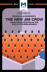 An Analysis of Michelle Alexander's The New Jim Crow