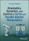 Kinematics, Dynamics, and Control of Serial and Parallel Robotic Manipulators