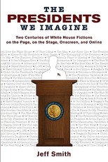 Presidents We Imagine