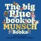 The Big Blue Book of Munsch Books