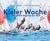 Kieler Woche - Die Größte Regatta der Welt