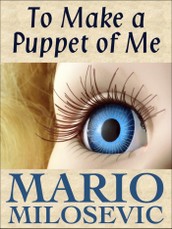 To Make a Puppet of Me