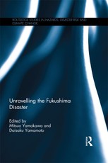 Unravelling the Fukushima Disaster