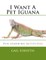 I Want A Pet Iguana