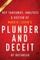 Summary of Plunder and Deceit