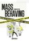 Mass Behaving