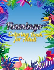 Flamingo Coloring Book for Adults