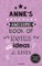 Anne's Awesome Book Of Notes, Lists & Ideas