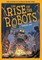 The Rise of Robots