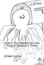 Look In Your Mailbox You May Find An Octopus In There