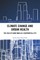 Climate Change and Urban Health