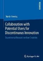 Collaboration with Potential Users for Discontinuous Innovation