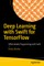 Deep Learning with Swift for Tensorflow