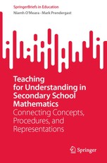 Teaching for Understanding in Secondary School Mathematics