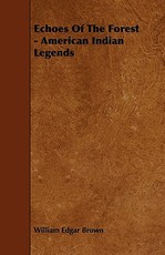 Echoes of the Forest - American Indian Legends