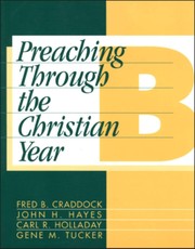 Preaching Through the Christian Year: Year B