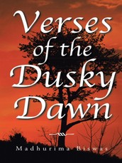 Biswas, M: Verses of the Dusky Dawn