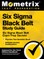 Six SIGMA Black Belt Study Guide - Six SIGMA Black Belt Exam Prep Secrets, Practice Test Question Book, Detailed Answer Explanations
