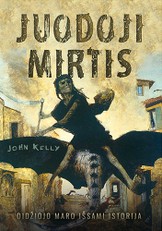 Juodoji mirtis. Didžiojo maro išsami istorija