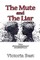 The Mute and The Liar