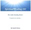 Spiritual Healing 101