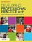 Developing Professional Practice 0-7