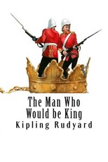 The Man Who Would be King
