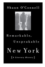 Remarkable, Unspeakable New York