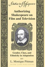 Authorizing Shakespeare on Film and Television; Gender, Class, and Ethnicity in Adaptation