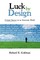 Luck by Design
