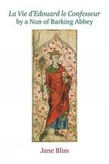 La Vie d'Edouard Le Confesseur, by a Nun of Barking Abbey