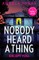 Nobody Heard a Thing
