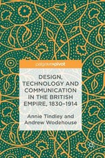Design, Technology and Communication in the British Empire, 1830-1914