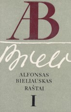 Alfonsas Bieliauskas. Raštai I Alfonsas Bieliauskas. Raštai I