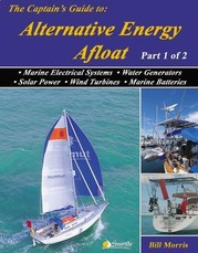 The Captain's Guide to Alternative Energy Afloat - Part 1 of 2