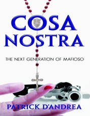 Cosa Nostra: The Next Generation of Mafioso