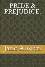 Pride & Prejudice.