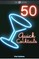 50 Quick Cocktail Recipes