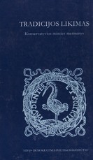 Tradicijos likimas: konservatyvios minties metmenys