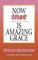 Now that Is Amazing Grace